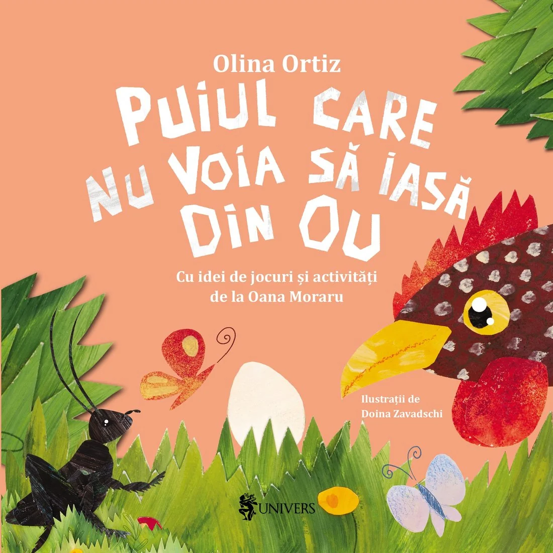 Cărți Olina Ortiz - Puiul care nu voia să iasă din ou