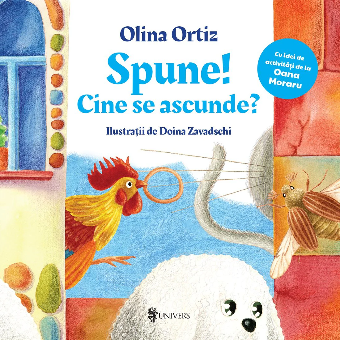 Cărți Olina Ortiz - Spune! Cine se ascunde?