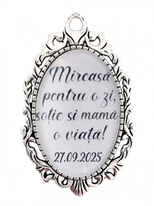 Brosa personalizata nunta "Mireasa pentru o zi, sotie si mama o viata" [1]