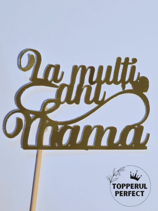 Topper La Multi Ani Mama Auriu /1 Bucată [1]