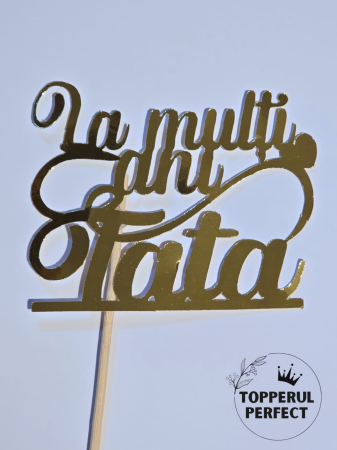 Happy Birthday - Topper La Multi Ani Tata Auriu /1 Bucată