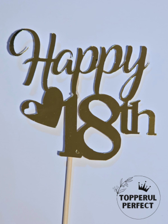 Happy Birthday - Topper Happy 18th Auriu /1 Bucată