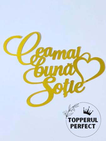 8 Martie - Topper Cea mai buna Sotie Auriu /1 Bucată
