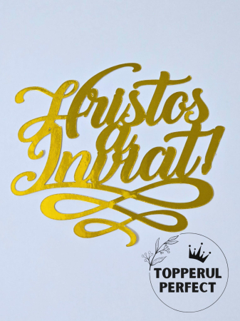 Decoratiuni Toppere - Topper Hristos a Inviat Auriu /1 Bucată