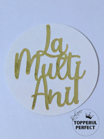 Toppere cu Scris - Topper Rotund La Multi Ani - Alb