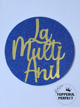 Toppere Torturi - Topper Rotund La Multi Ani - Albastru