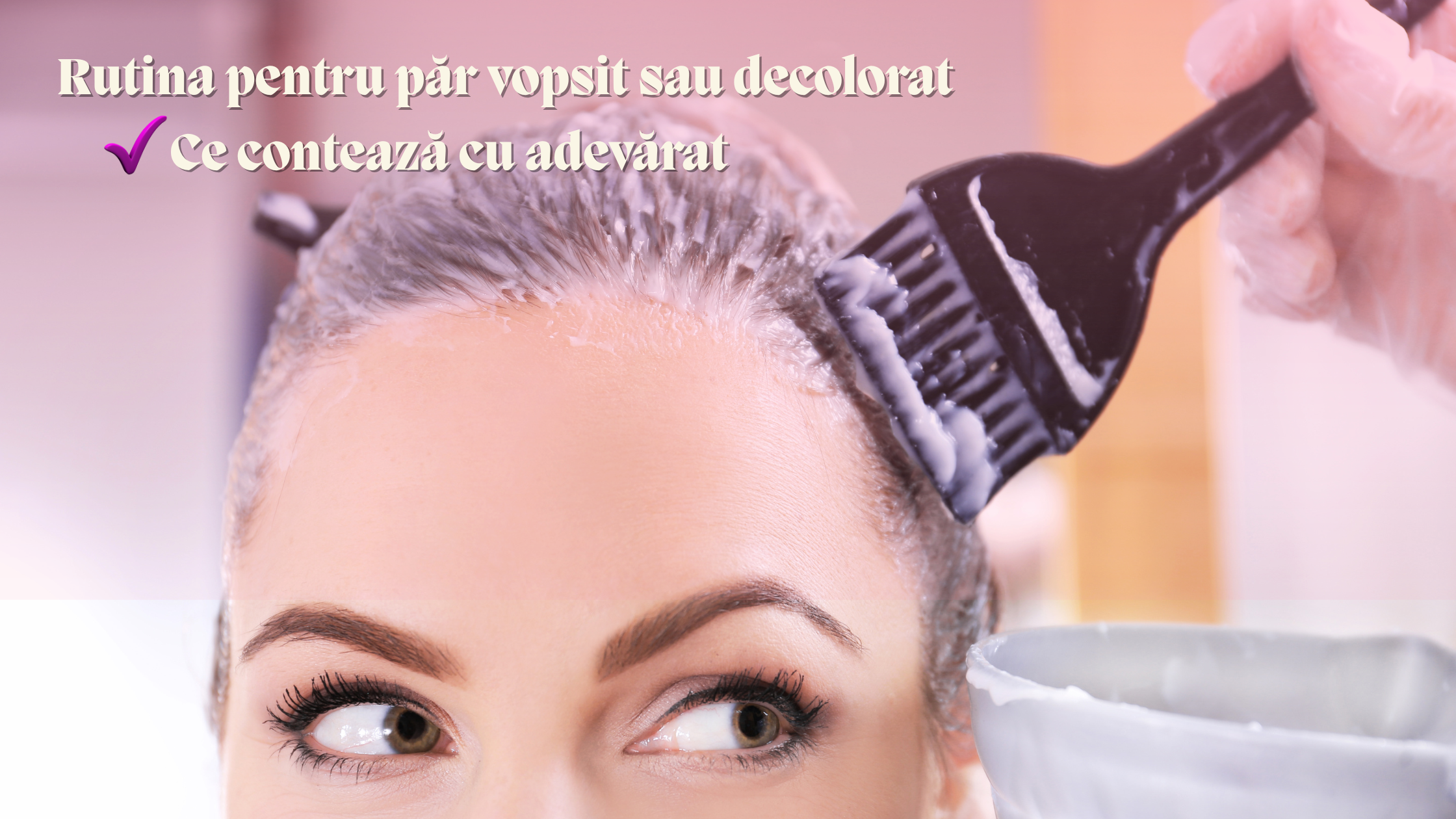 📜Rutina pentru păr vopsit sau decolorat ✅ Ce contează cu adevărat