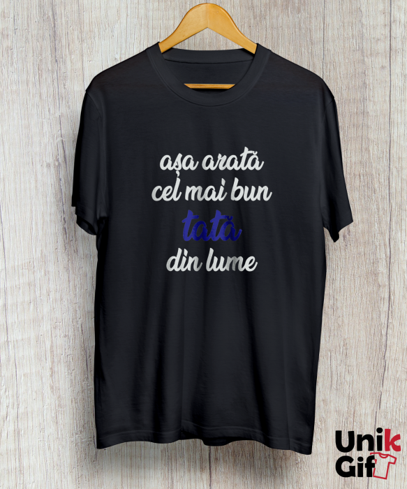 Tricou „Așa arată cel mai bun  tată din lume” [2]