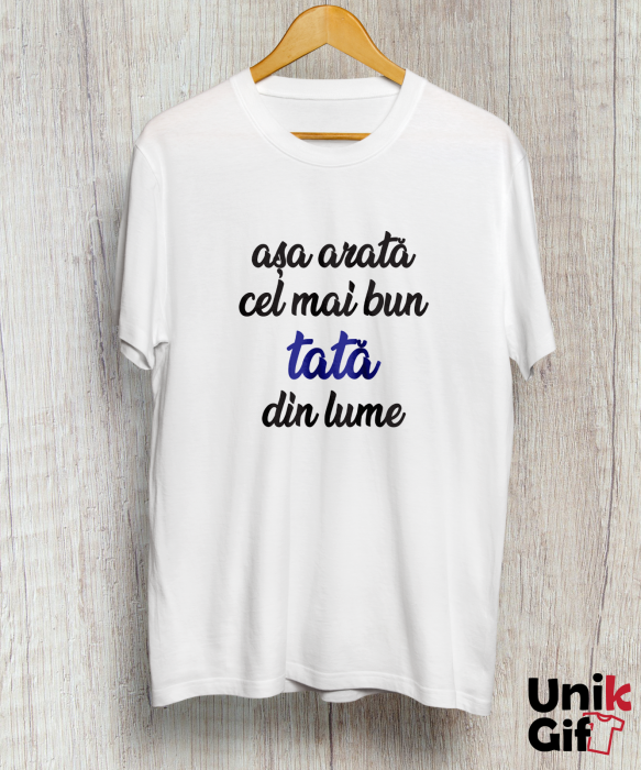 Tricou „Așa arată cel mai bun  tată din lume” [1]