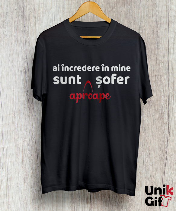 Tricou „SUNT APROAPE ȘOFER” [2]