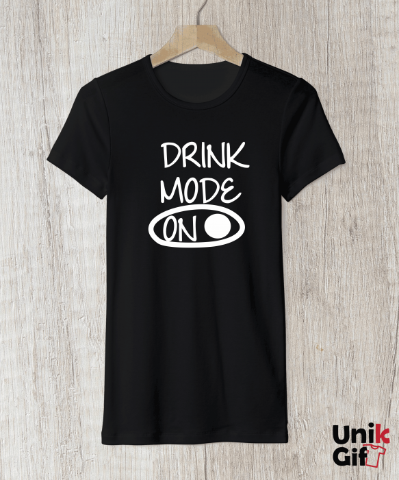 Tricou ”DRINK MODE ON” - femei [2]