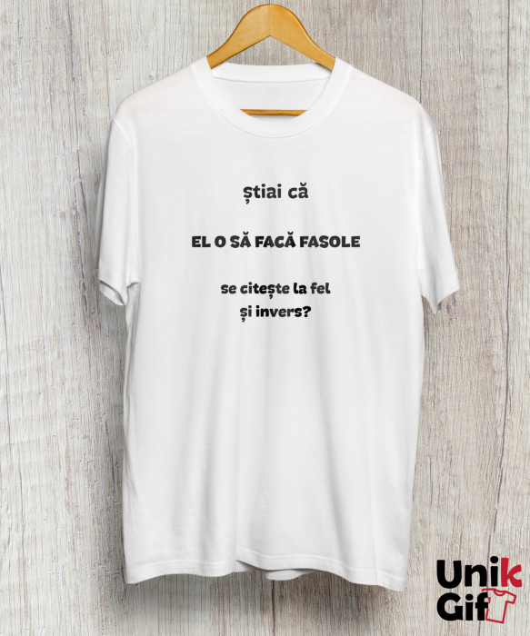 Tricou „Știai că el o să facă fasole” de Bărbați [1]