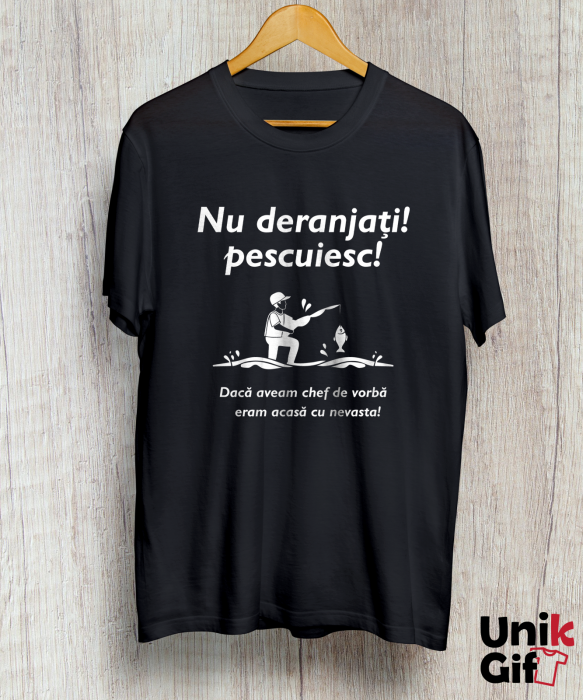 Tricou „NU DERANJAȚI! PESCUIESC” [2]