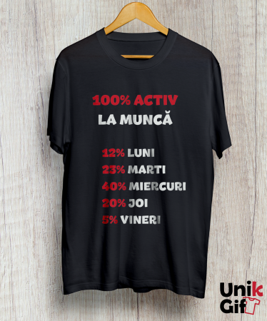 Tricou „100% activ la munca” Bărbați - Unikgift.ro [1]