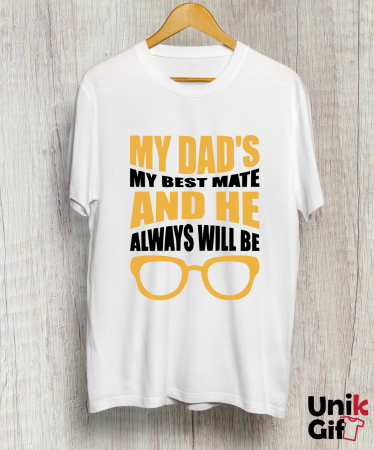 Tricouri pentru Familie - Tricou "MY DAD'S MY BEST MATE"