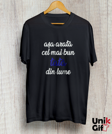 Tricou „Așa arată cel mai bun  tată din lume” [1]