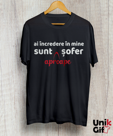 Tricou „SUNT APROAPE ȘOFER” [1]