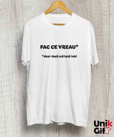 TRICOURI - Tricou „FAC CE VREAU” de Bărbați
