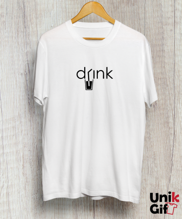 Tricouri pentru Alcoolici - Tricou „DRINK”
