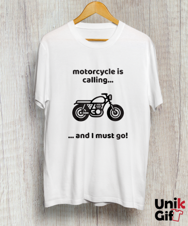 Tricouri pentru Motocicliști - Tricou „MOTORCYCLE IS CALLING..”