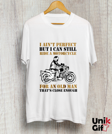 Tricouri pentru Motocicliști - Tricou „I AIN'T PERFECT BUT.. I RIDE"