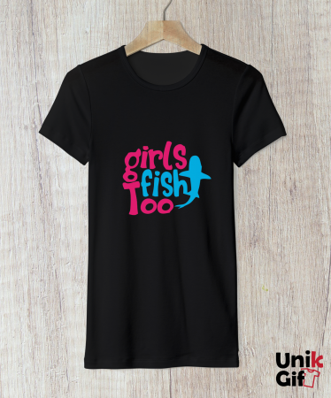 Tricou „GIRLS FISH TOO" [1]