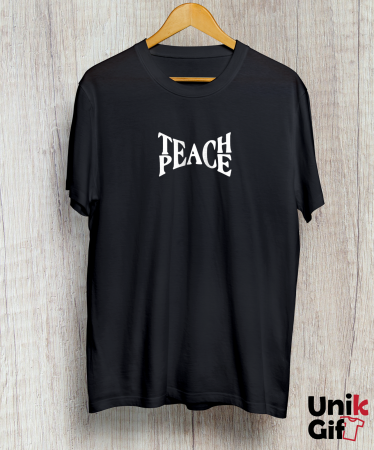 Tricou „TEACH PEACE” [1]