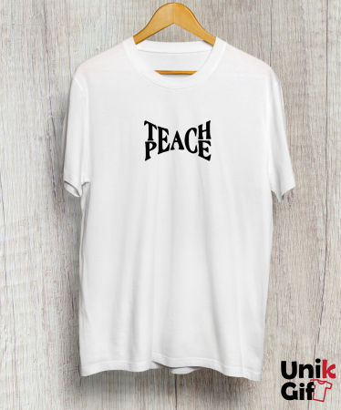Tricouri Fashion - Tricou „TEACH PEACE”