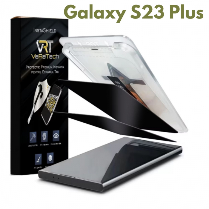 Folie de Protectie Privacy InstaShield by VeReTech pentru Samsung Galaxy S23 Plus, cu Kit de Aplicare Instanta si Functie Automata de Indepartare a Prafului, din Sticla Securizata 9H+, Claritate Super [1]