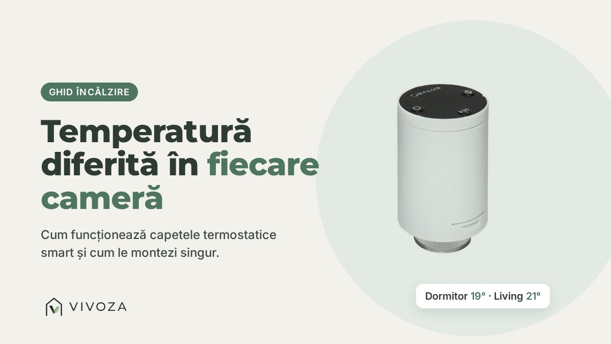 Capete termostatice smart: temperatură diferită în fiecare cameră