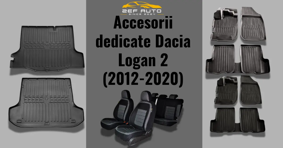 Accesorii dedicate Dacia Logan 2